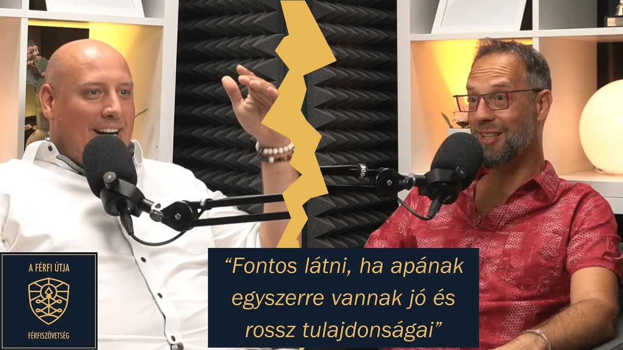 A Férfi Útja Podcast S02E02 – Az Apa szerepe a férfiasság kialakulásában