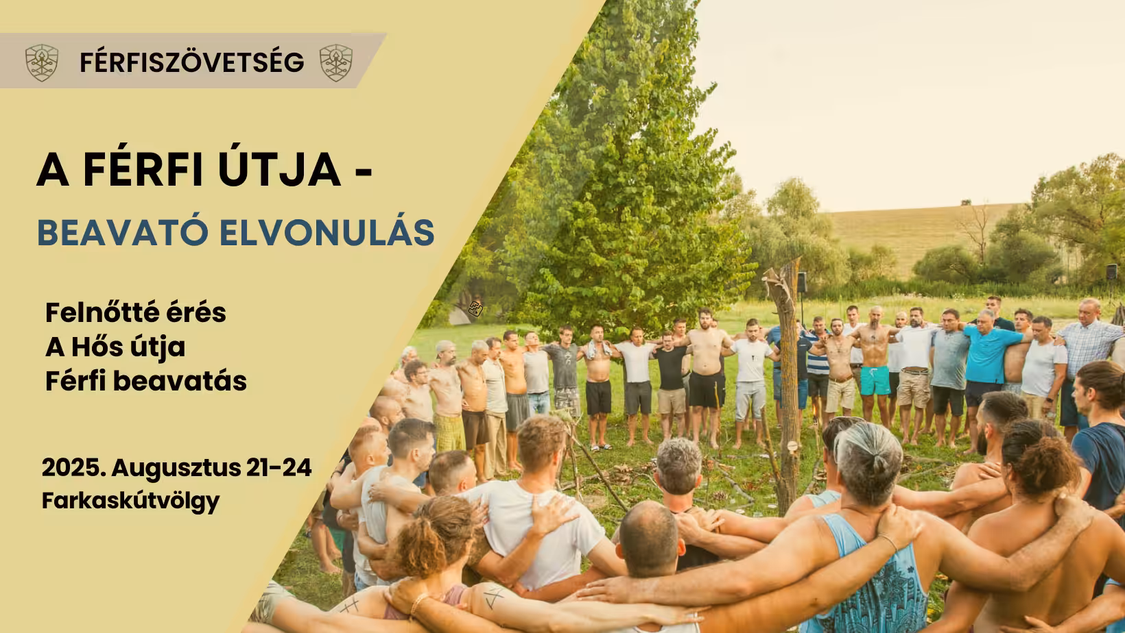 4 napos beavató elvonulás férfiaknak augusztus 21-24. között