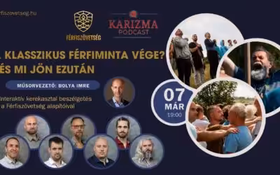 2025.03.07. – A klasszikus Férfiminta vége – Kerekasztal beszélgetés a Férfiszövetség alapítóival