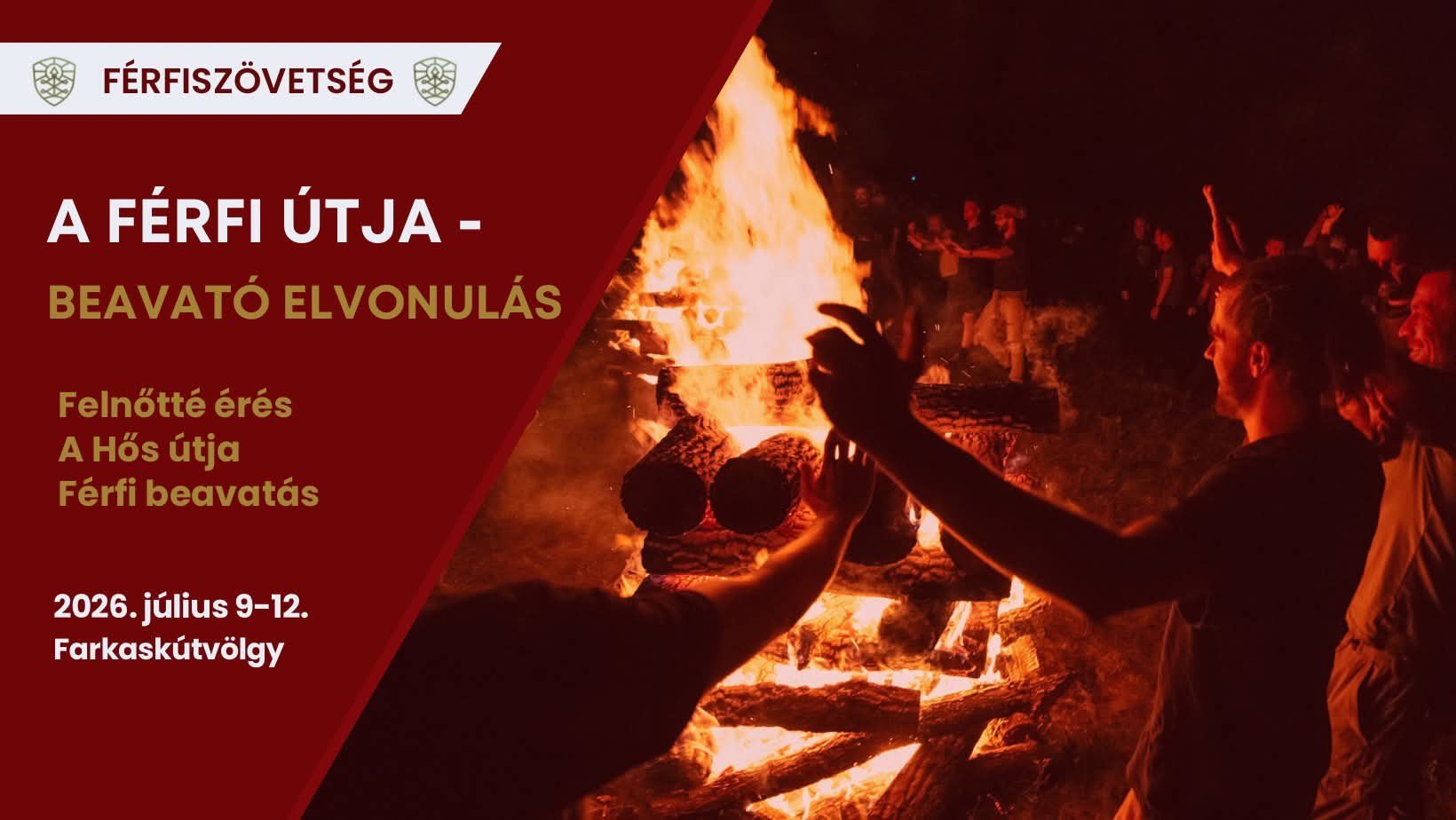 4 napos beavató elvonulás férfiaknak július 9-12. között